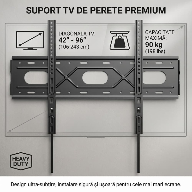 Suport TV de Perete Premium, Fix, Diagonala 42"-96" (106-243 cm), Greutate Maximă 90 Kg, VESA 200x200 - 700x600 mm, Heavy Duty, Negru