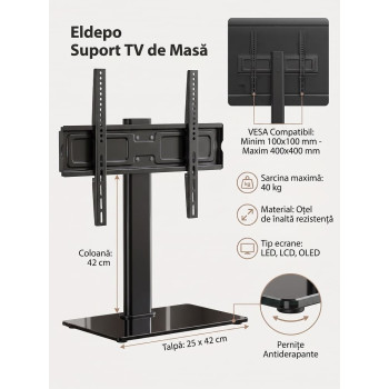 Suport TV de Masă, Universal, Diagonala 26-55 Inch, VESA 400x400, Coloană 42 cm, Max. 40 kg Suport TV de Masă, Universal, Diagonala 26-55 Inch, VESA 400x400, Coloană 42 cm, Max. 40 kg
